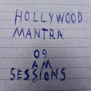 Hollywood Mantra – 09 AM Sessions