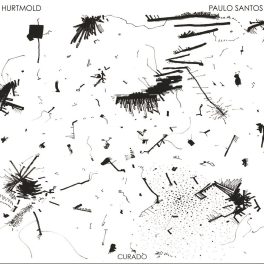 Hurtmold e Paulo Santos – Curado