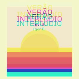 Igor B – VerĂŁo InterlĂșdio