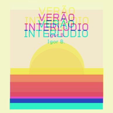 Igor B – Verão Interlúdio