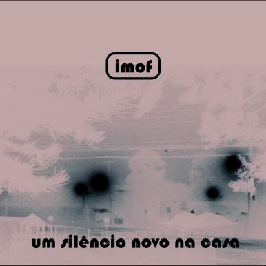 imof – Um silêncio novo na casa