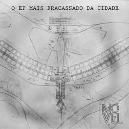 Imóvel – O Ep Mais Fracassado da Cidade