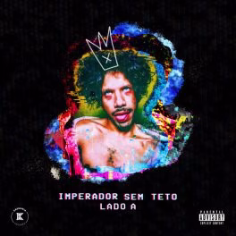 Imperador Sem Teto – Lado A