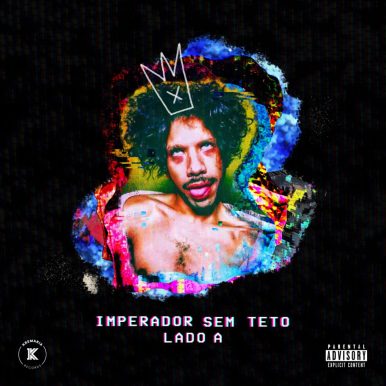 Imperador Sem Teto – Lado A