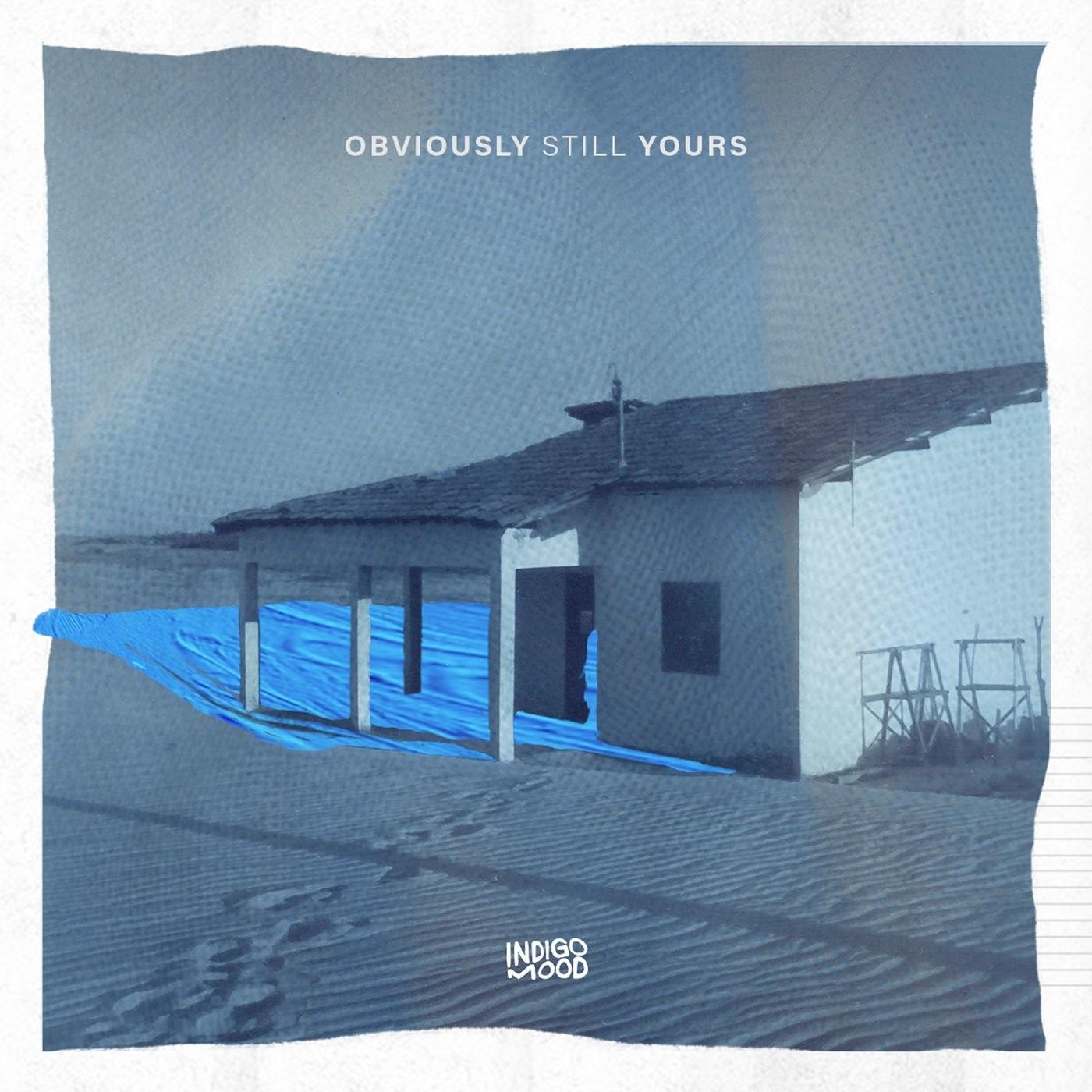 Indigo Mood – Obviously Still Yours