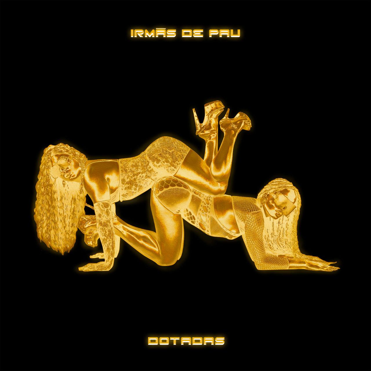 Irmãs de Pau – Dotadas