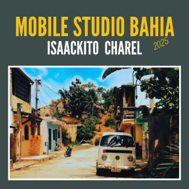 Isaackito, Charel – Mobile Studio Bahia