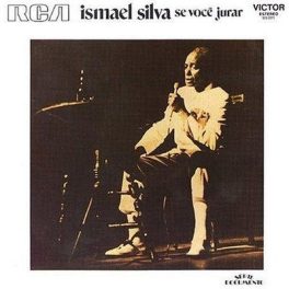 Ismael Silva – Se Você Jurar
