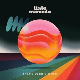 Italo Azevedo – Ensaio Sobre o Tempo