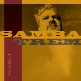Itamar Brant – Samba Trem