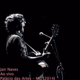 Jair Naves – Ao Vivo – Palácio das Artes