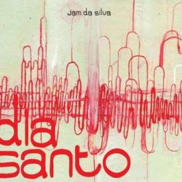 Jam da Silva – Dia Santo