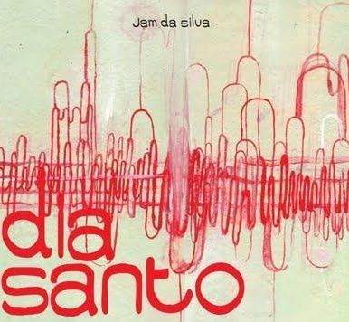 Jam da Silva – Dia Santo