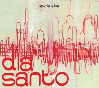 Jam da Silva – Dia Santo