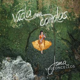 Jana Vasconcellos – Vida em Cordas