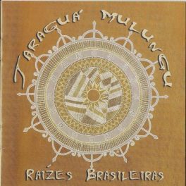 Jaraguá Mulungú – RAÍZES BRASILEIRAS