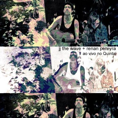 JJ The wave + Renan Pereyra – Ao vivo no Quintal Livre