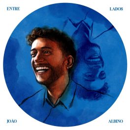 João Albino – Entre Lados