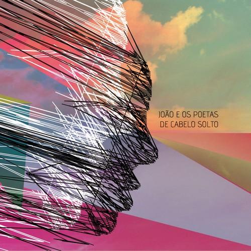 João e os Poetas de Cabelo Solto – João e os Poetas de Cabelo Solto