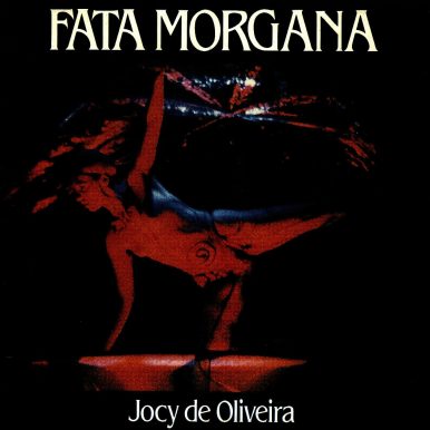 Jocy de Oliveira – Fata Morgana