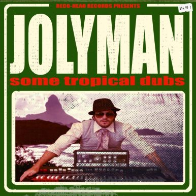 Jolyman – Some Tropical Dubs