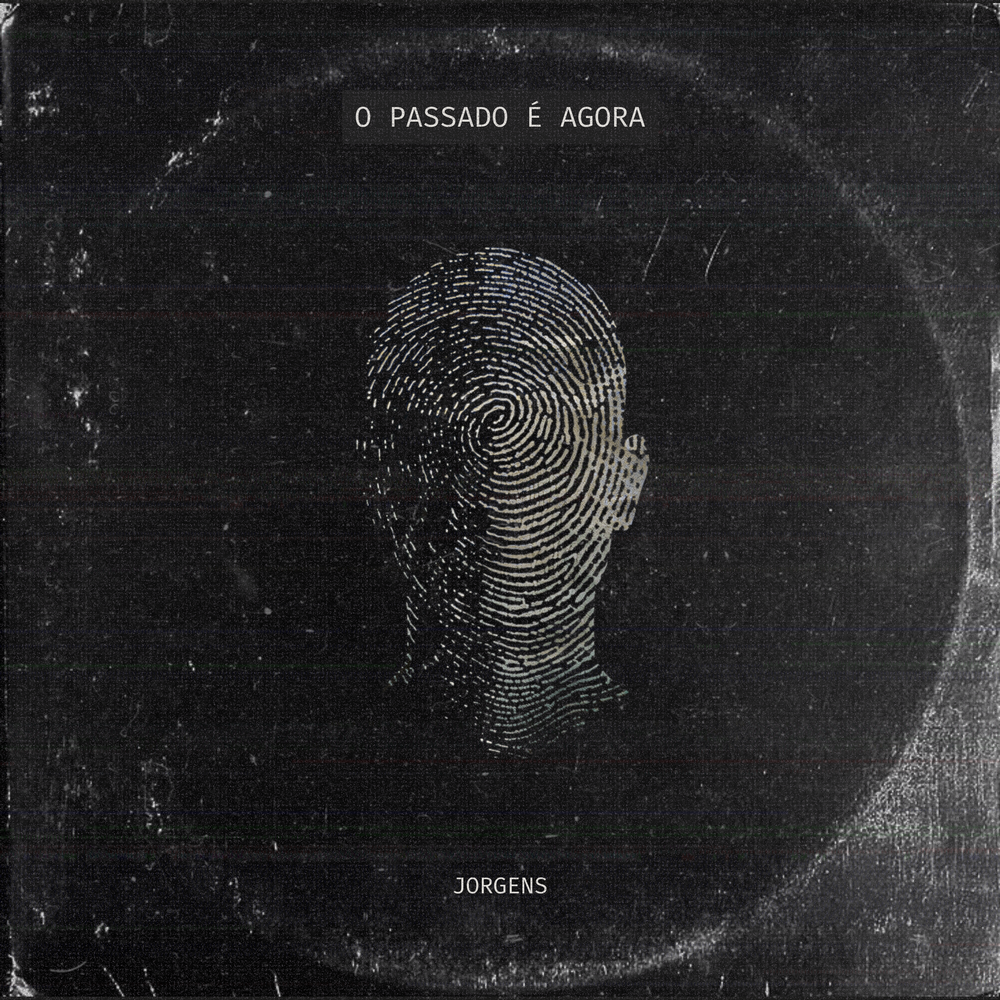 Jorgens – O Passado Ă© Agora