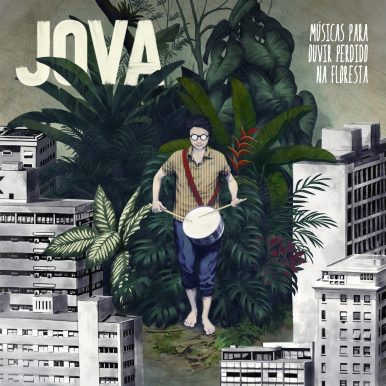 Jova – Músicas para Ouvir Perdido na Floresta