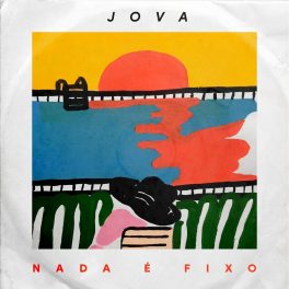 Jova – Nada é Fixo