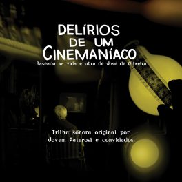 Jovem Palerosi e convidados – Trilha Sonora Delírios de um Cinemaniaco