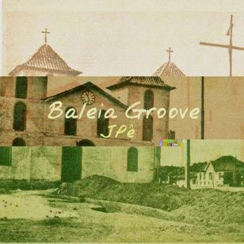 JPê – Baleia Groove
