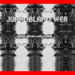 Juandblandwer – Emaciez and Her Limbo Stories