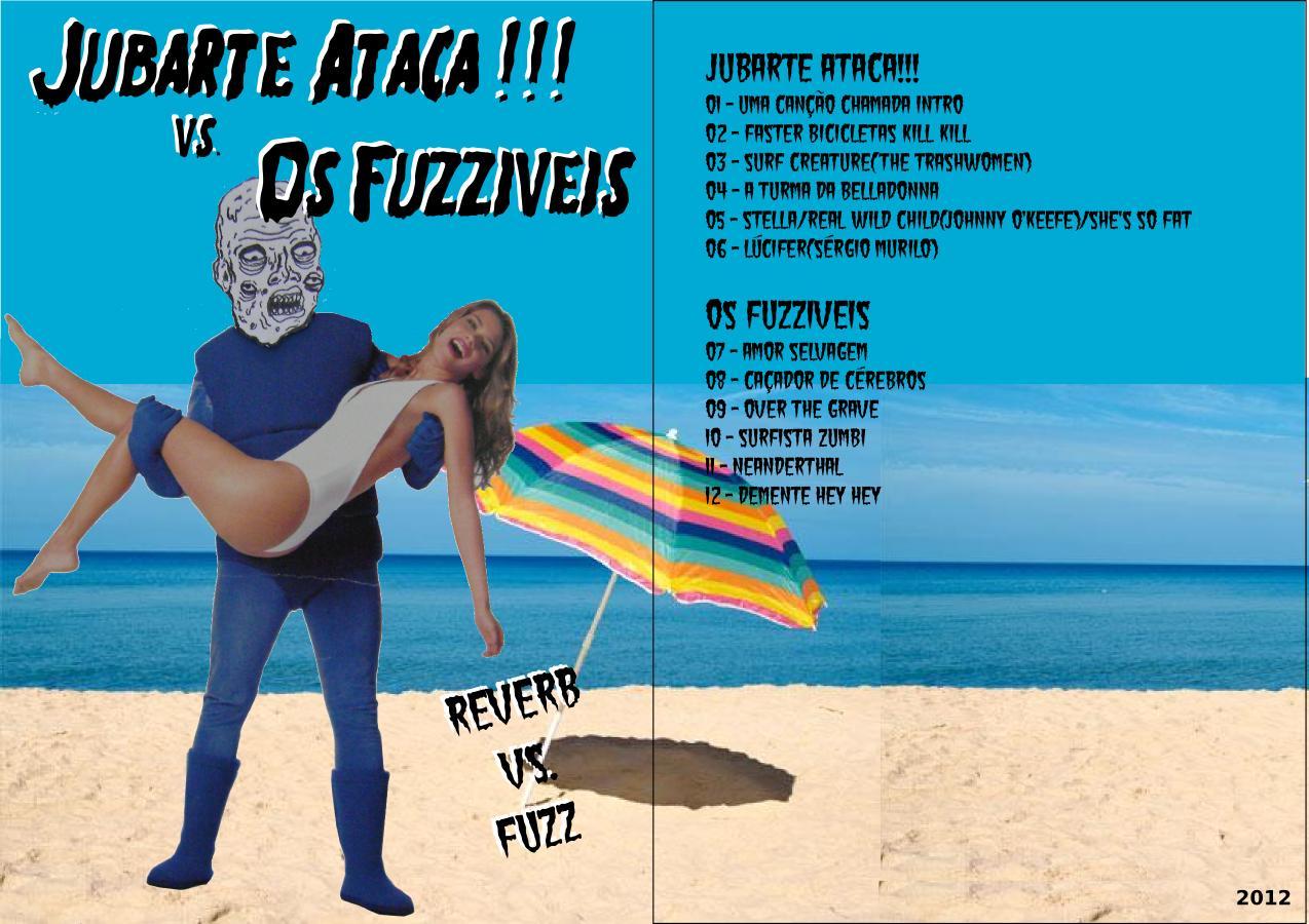 Jubarte Ataca & Os Fuzzíveis – Reverb Vs Fuzz