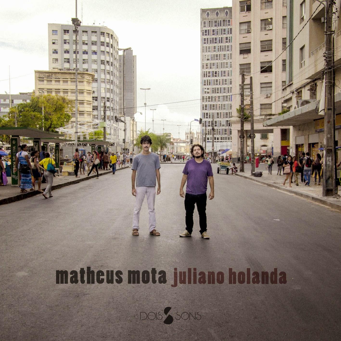 Juliano Holanda & Matheus Mota – Dois Sons