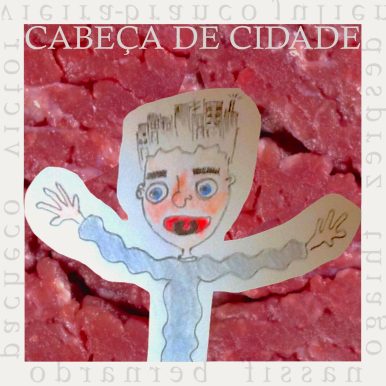 Julien Desprez, Thiago Nassif, Bernardo Pacheco e Victor Vieira-Branco – CABEÇA DE CIDADE