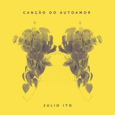 Julio Ito – Canção do Autoamor