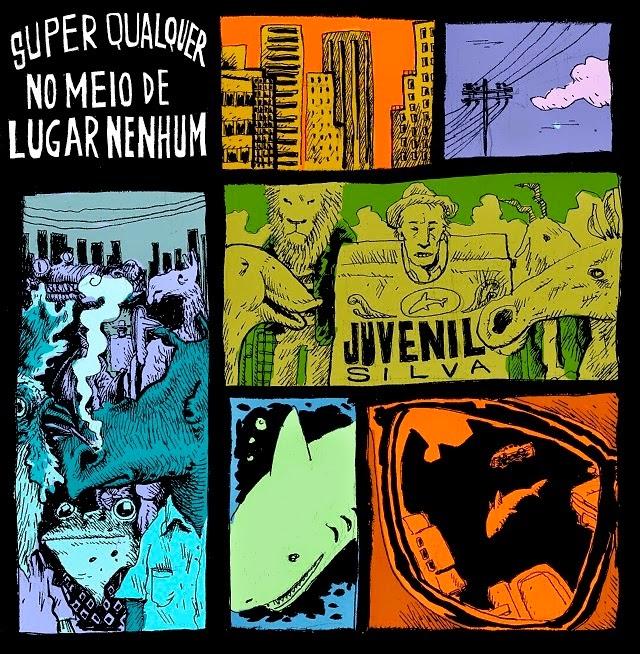 JuveNil Silva – Super Qualquer no meio de lugar nenhum