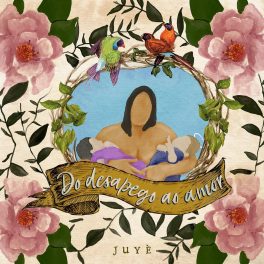 Juyè – Do Desapego ao Amor