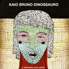 Kaio Bruno Dinossauro – A Gratidão dos Gatos EP