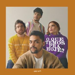 Kalisch – O Que Temos Pra Hoje?