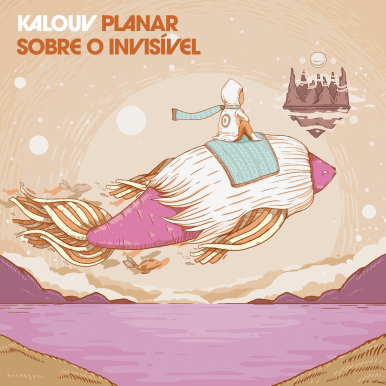 Kalouv – Planar Sobre o Invisível