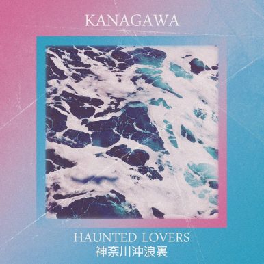 Kanagawa – Haunted Lovers EP