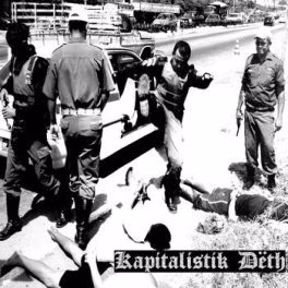 Kapitalistik Dëth – S/T