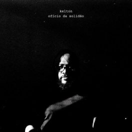 Kelton – Ofício da Solidão