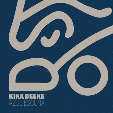 Kika Deeke – Azul Escura EP