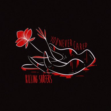 Killing Surfers – You Never Cared