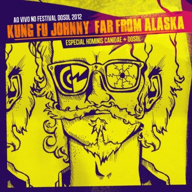 Kung Fu Johnny e Far From Alaska – Ao Vivo – Festival DoSol