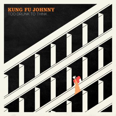 Kung Fu Johnny – Too Drunk to Think EP