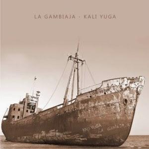 La Gambiaja – Kali Yuga