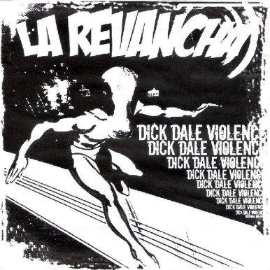La Revancha – Dick Dale Violence