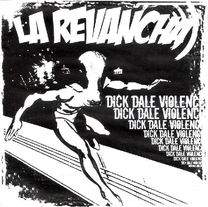 La Revancha – Dick Dale Violence